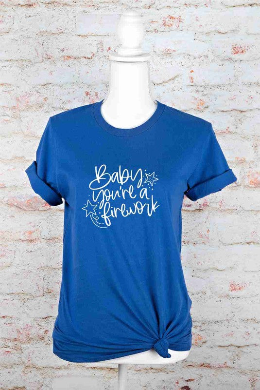 Baby You're a Firework | Graphic Tee