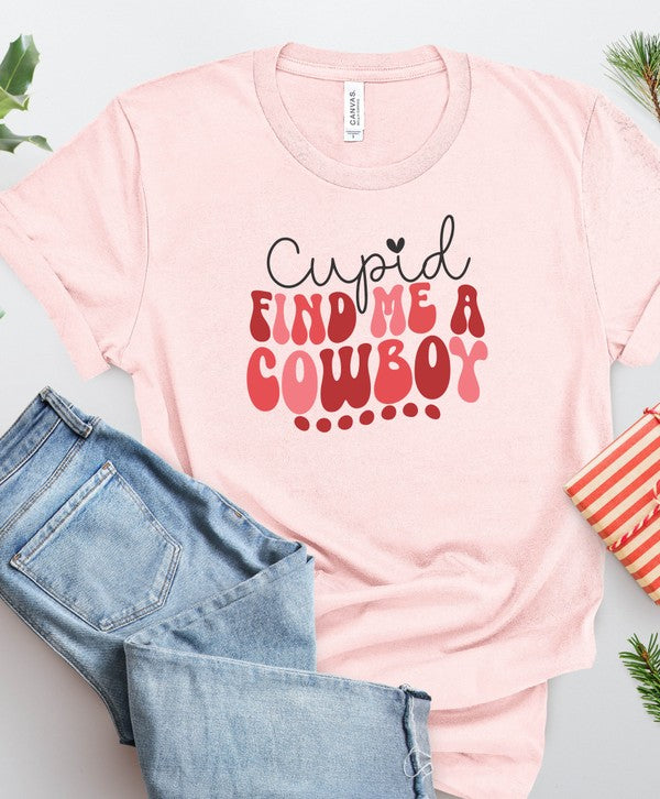 Cupid Find Me A Cowboy | Graphic Tee