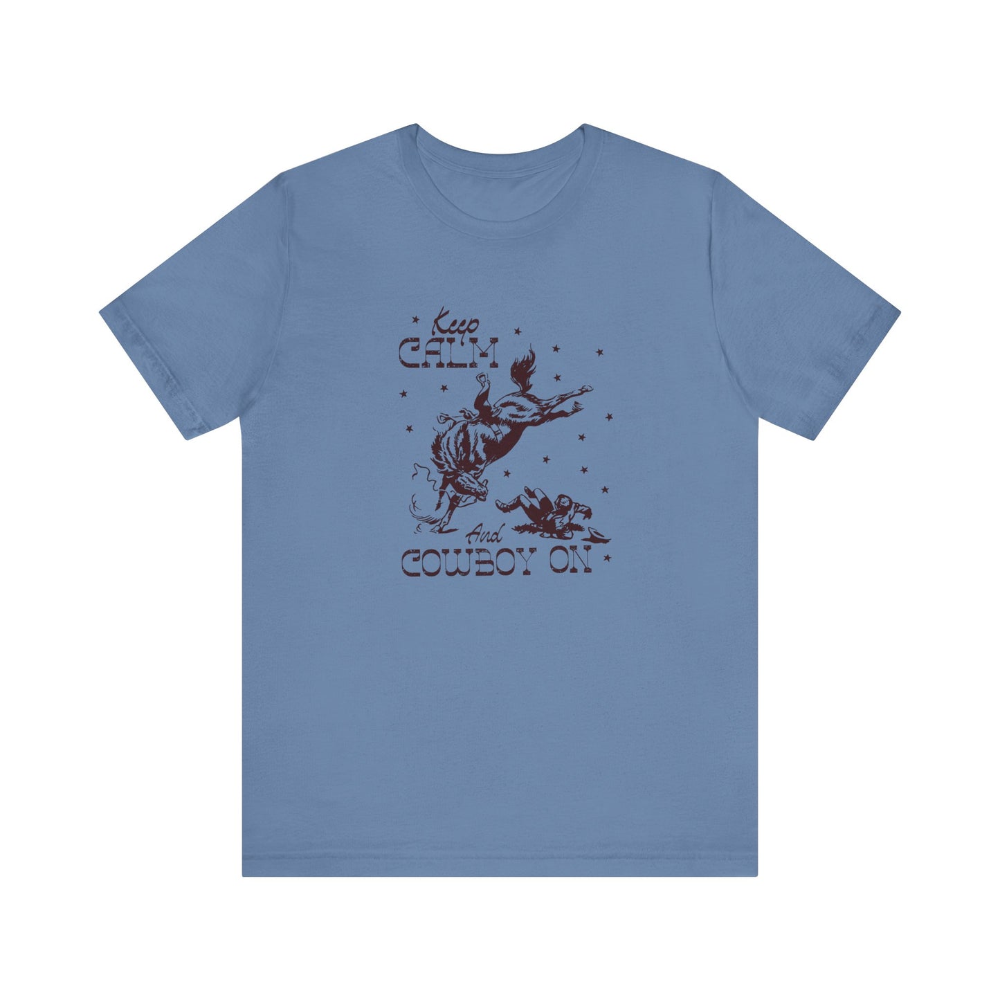 Keep Calm and Cowboy On | Graphic Tee