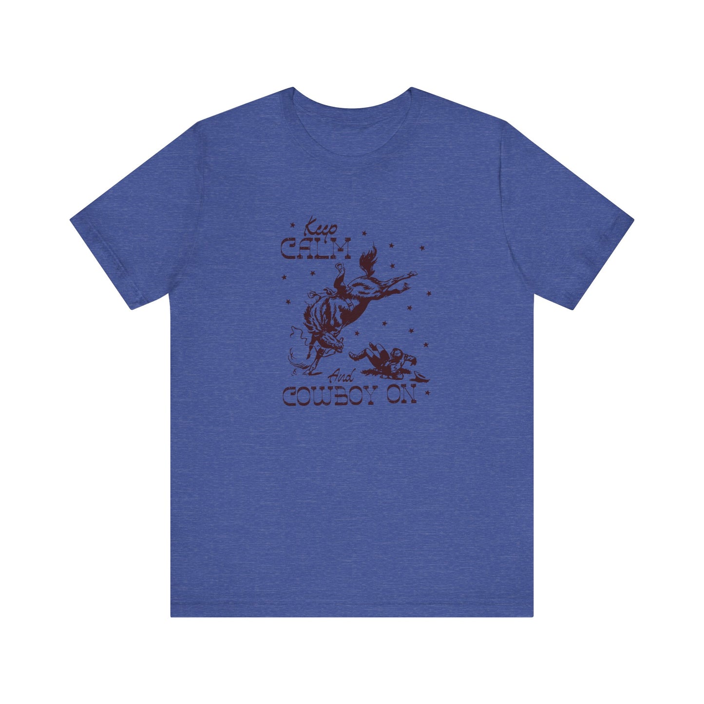 Keep Calm and Cowboy On | Graphic Tee