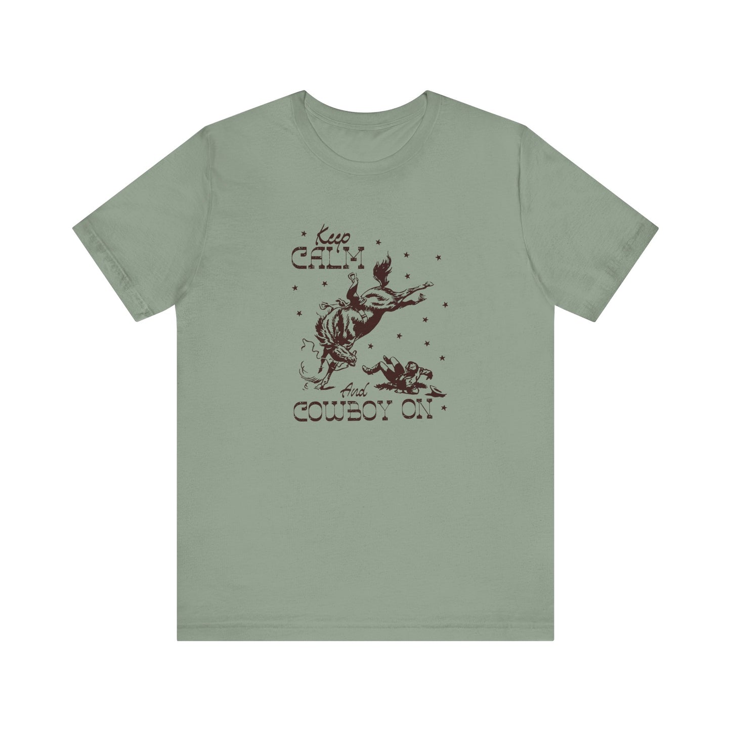 Keep Calm and Cowboy On | Graphic Tee