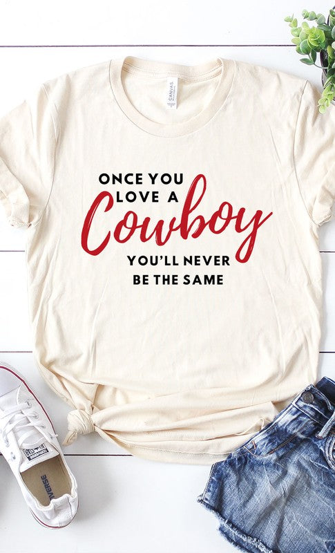 Once You Love A Cowboy | Graphic Tee