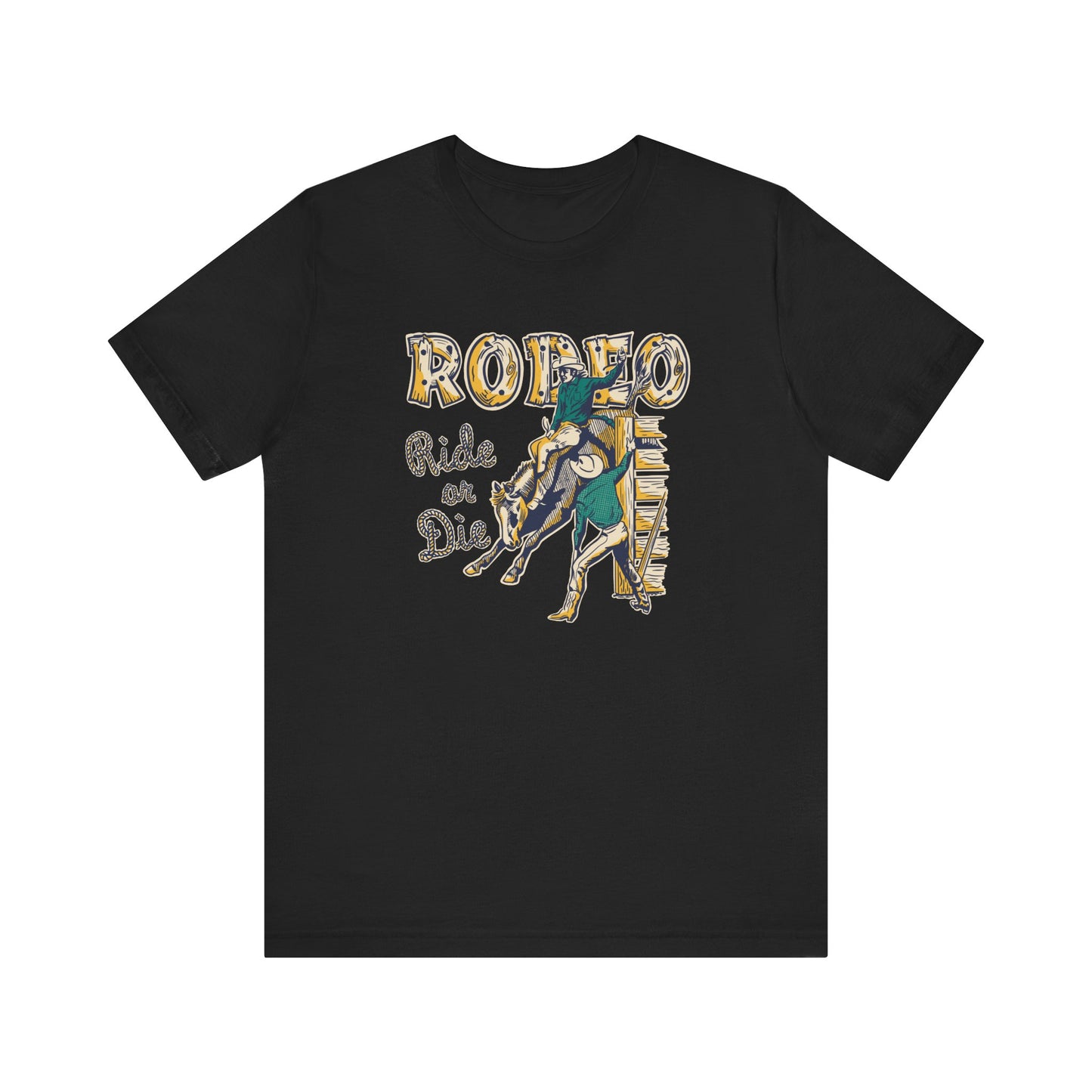 Rodeo: Ride or Die | Graphic Tee