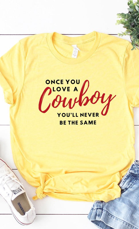 Once You Love A Cowboy | Graphic Tee