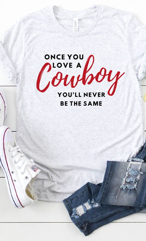 Once You Love A Cowboy | Graphic Tee