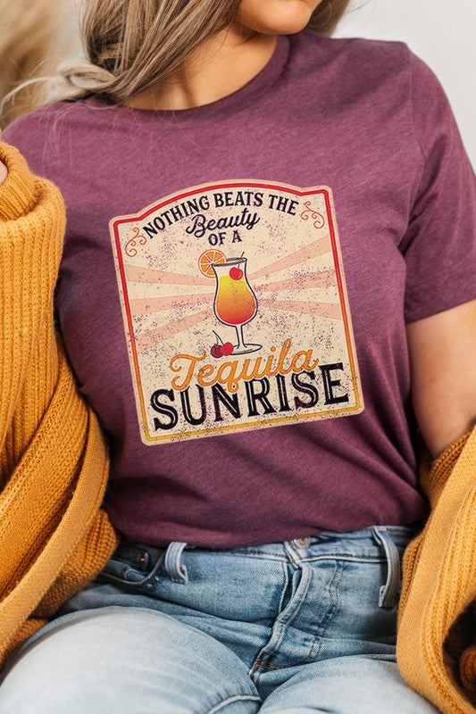 Nothing Beats The Beauty Of A Tequila Sunrise | Graphic Tee