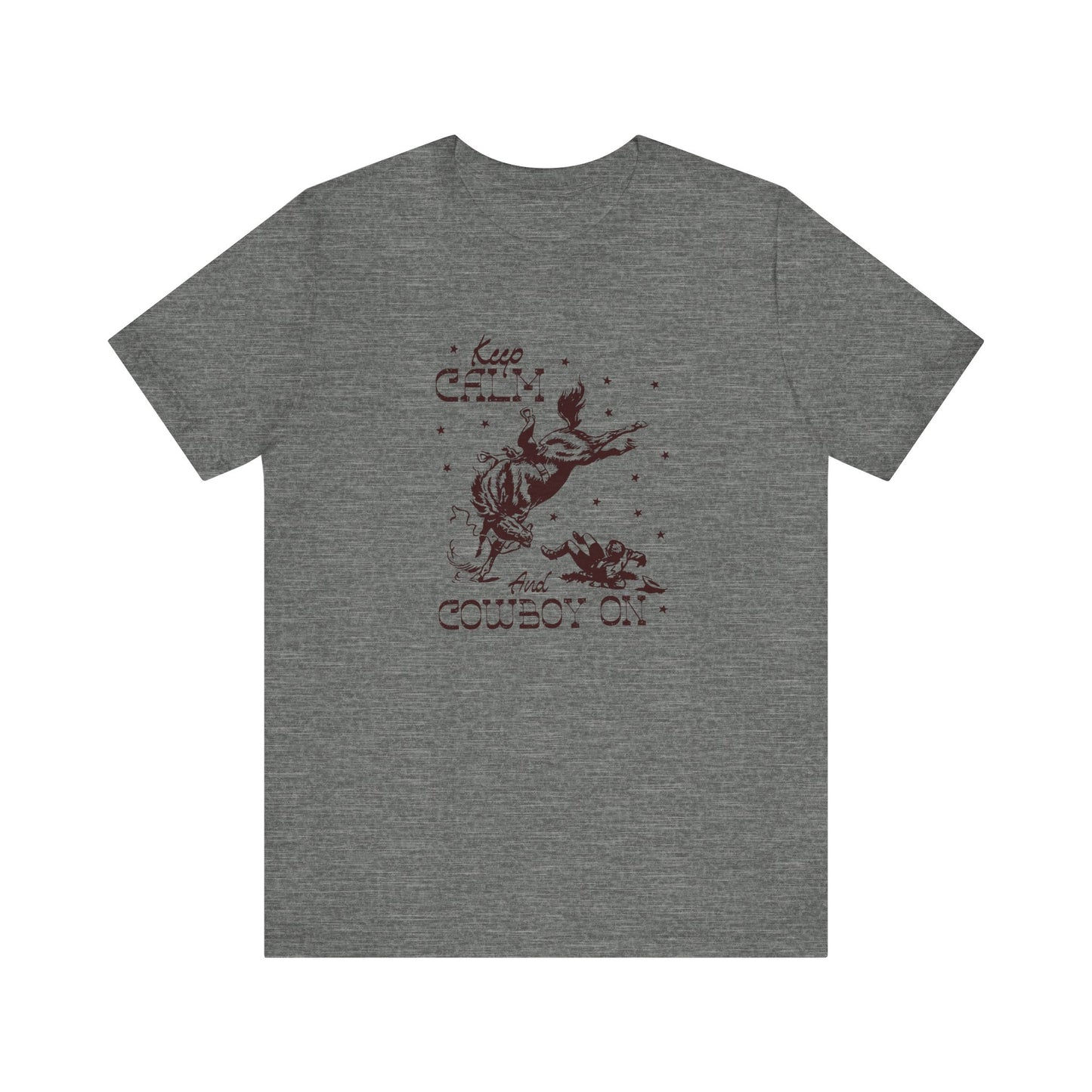 Keep Calm and Cowboy On | Graphic Tee