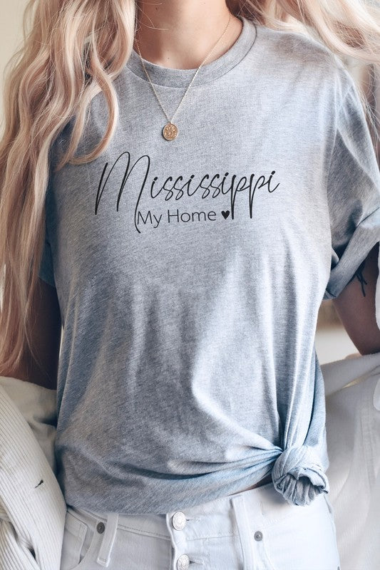 Mississippi My Home | Graphic Tee