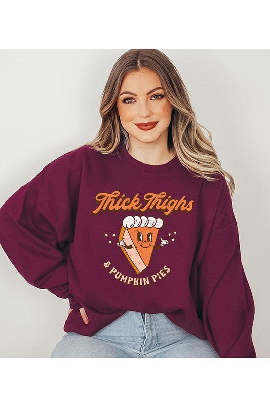 Thick Thighs and Pumpkin Pies | Sweatshirt