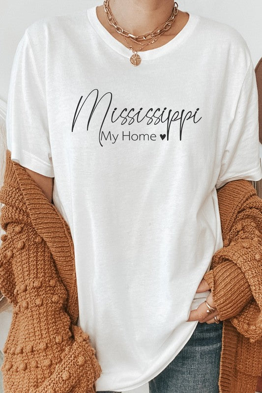 Mississippi My Home | Graphic Tee