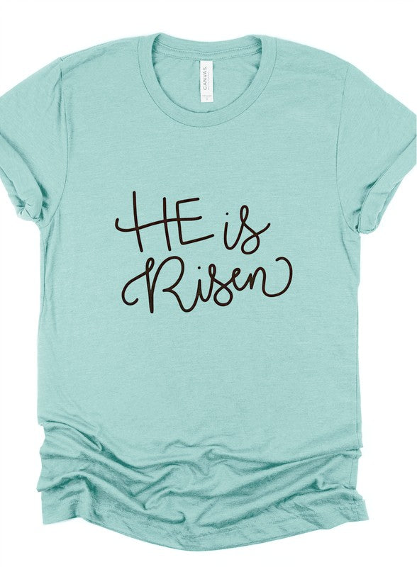 He is Risen | Graphic Tee