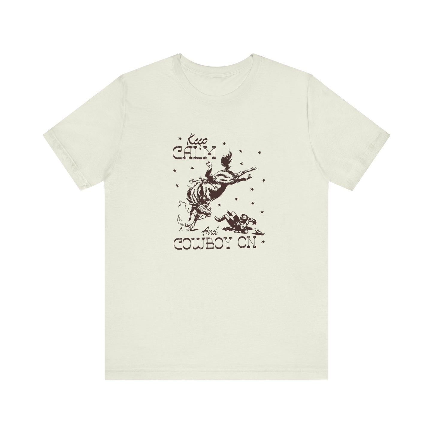 Keep Calm and Cowboy On | Graphic Tee