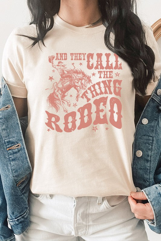 And They Call The Thing Rodeo | Graphic Tee