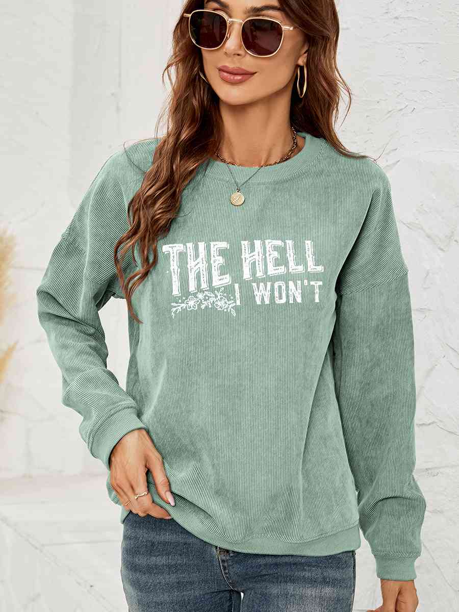 The Hell I Won't | Sweatshirt
