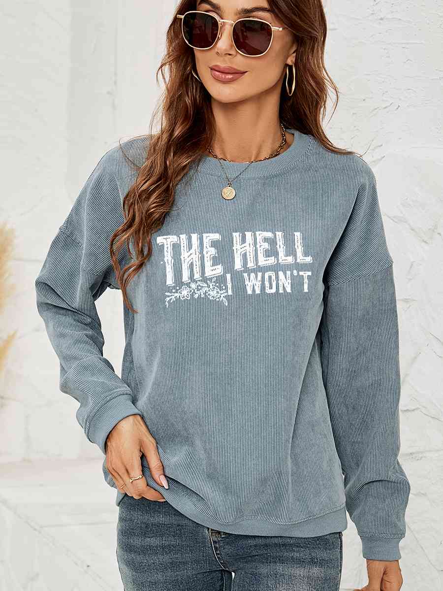 The Hell I Won't | Sweatshirt
