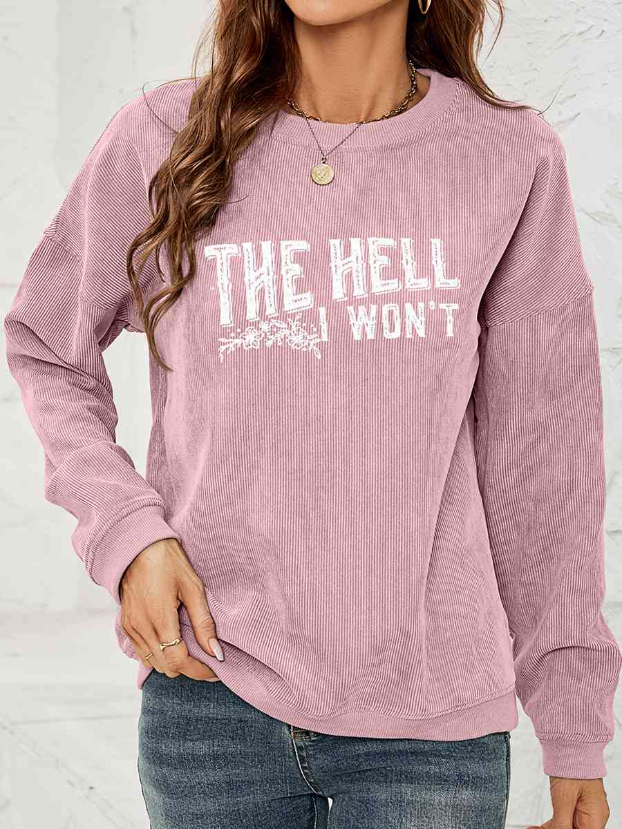 The Hell I Won't | Sweatshirt