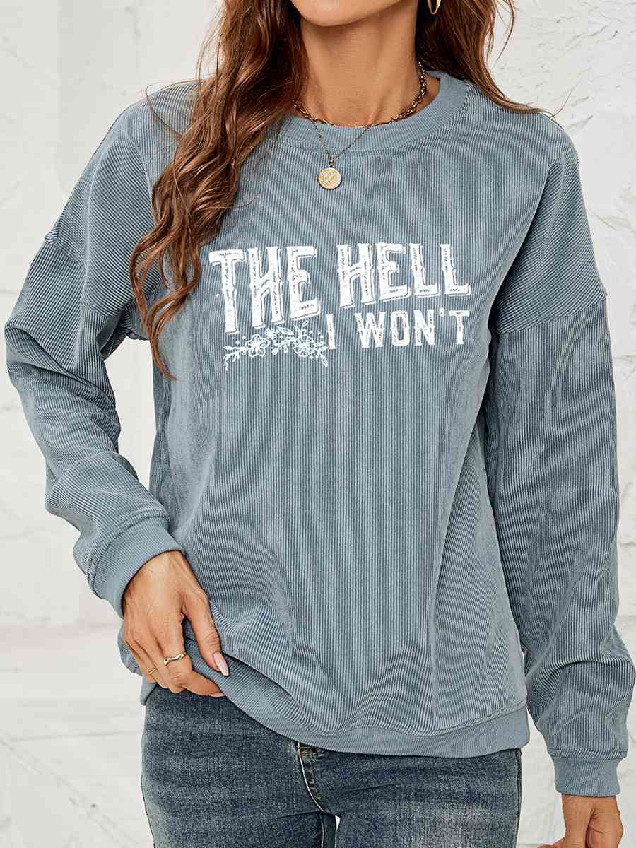 The Hell I Won't | Sweatshirt