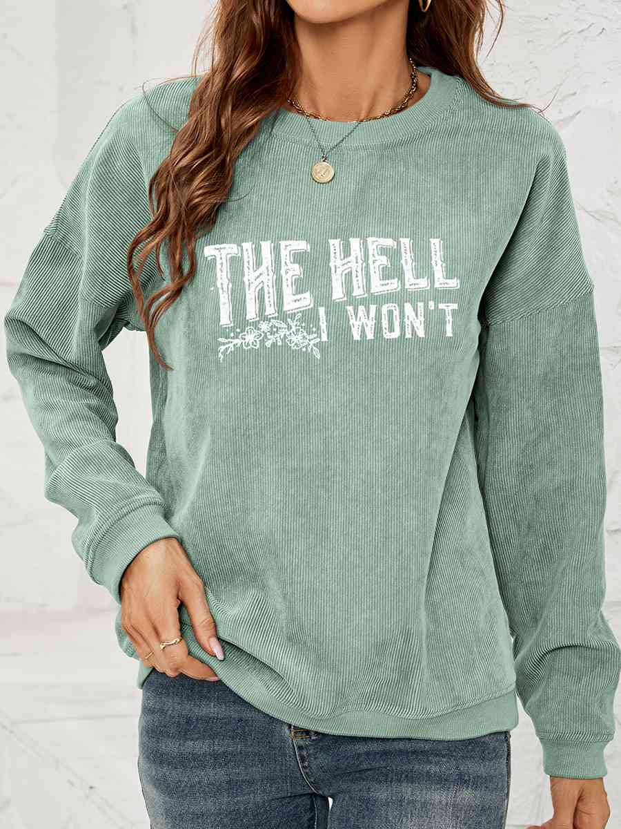 The Hell I Won't | Sweatshirt