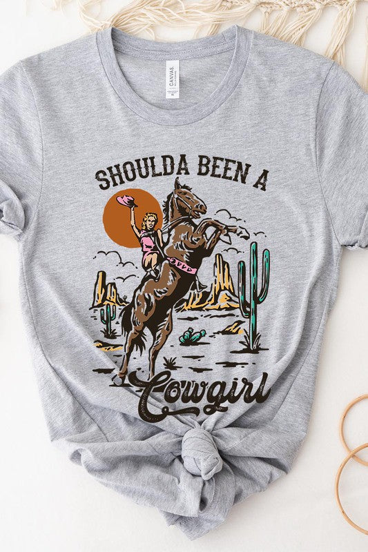 Shoulda Been A Cowgirl | Graphic Tee