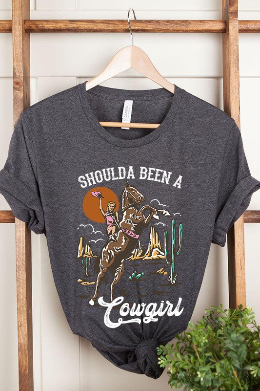 Shoulda Been A Cowgirl | Graphic Tee