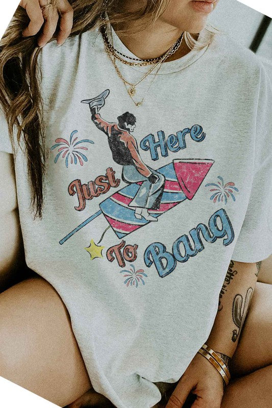 Just Here To Bang | Tee