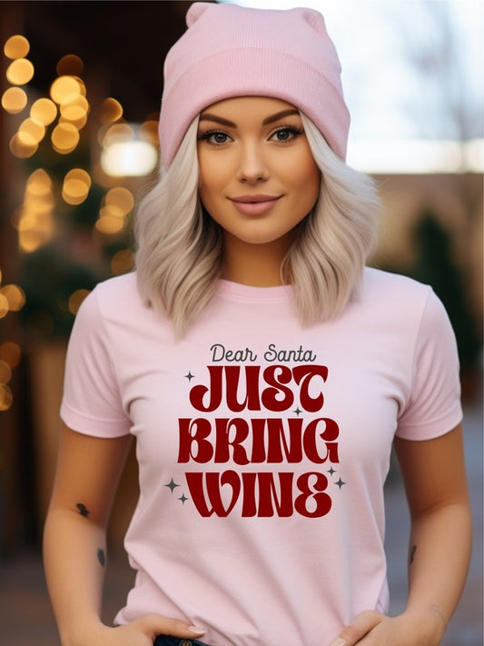 Dear Santa, Just Bring Wine | Graphic Tee