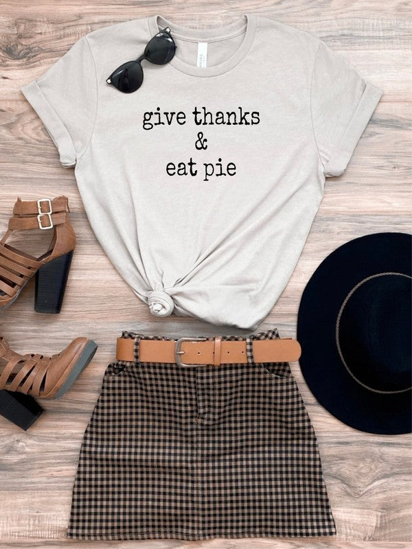Give Thanks & Eat Pie | Graphic Tee