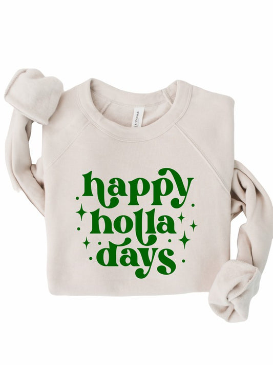 Happy Holla Days | Sweatshirt