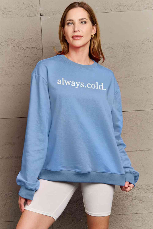 Always Cold | Sweatshirt